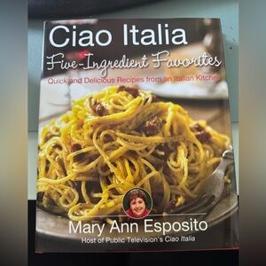 Ciao Italia Five-Ingredient Favorites Cookbook